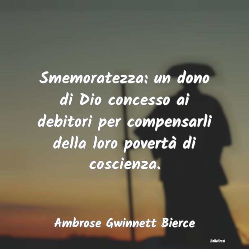 Smemoratezza: un dono di Dio concesso ai debitori ...