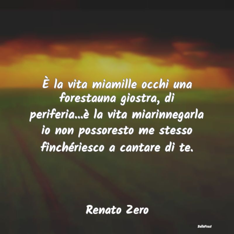 È la vita miamille occhi una forestauna giostra, ...