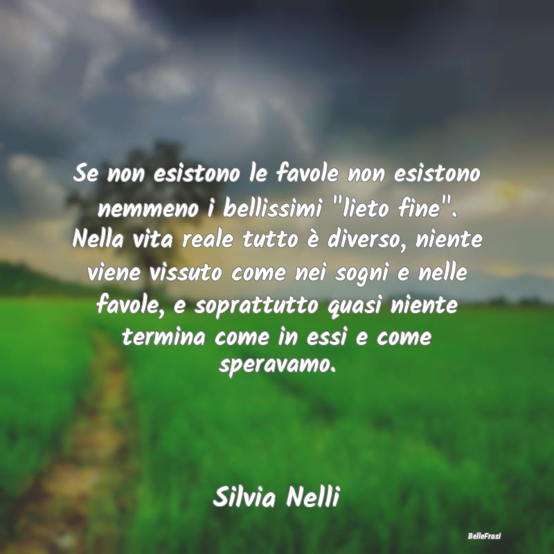 Se non esistono le favole non esistono nemmeno i b...