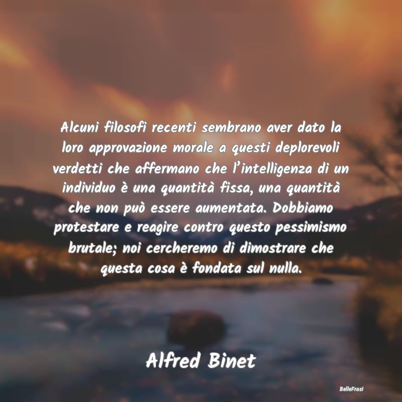 Frasi sull’approvazione - Alcuni filosofi recenti sembrano aver dato la loro...