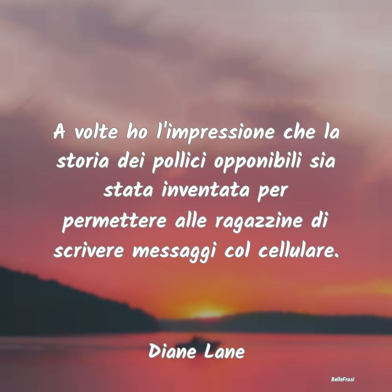 A volte ho l'impressione che la storia dei pollici...