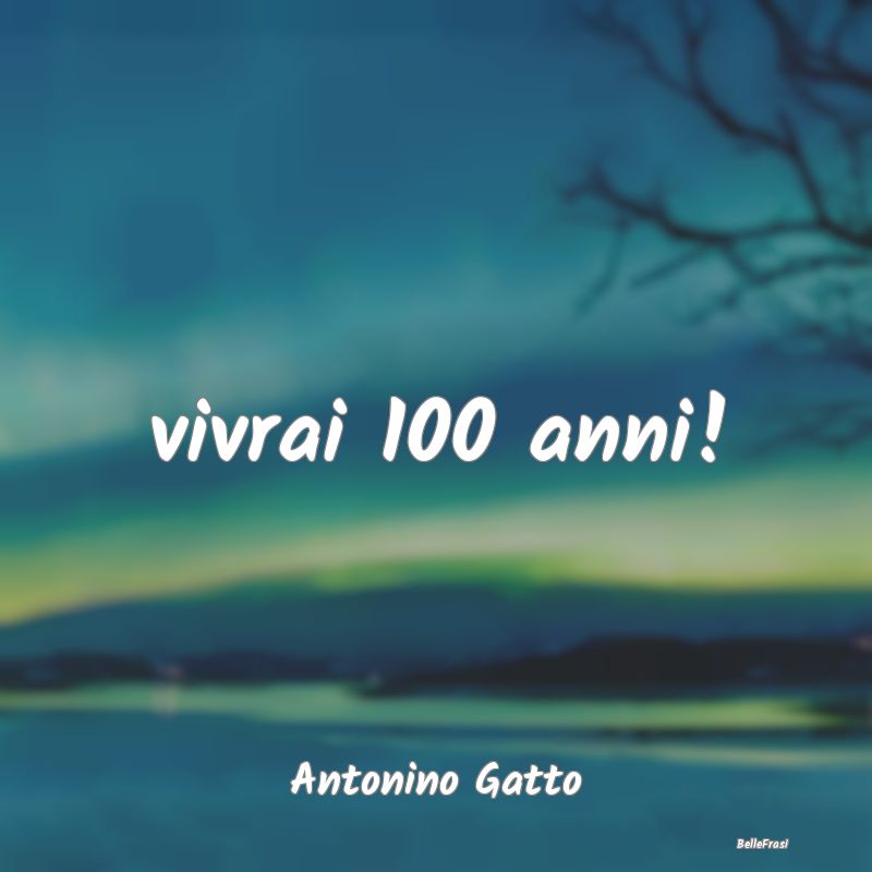 Proverbi sulla Salute - vivrai 100 anni!...