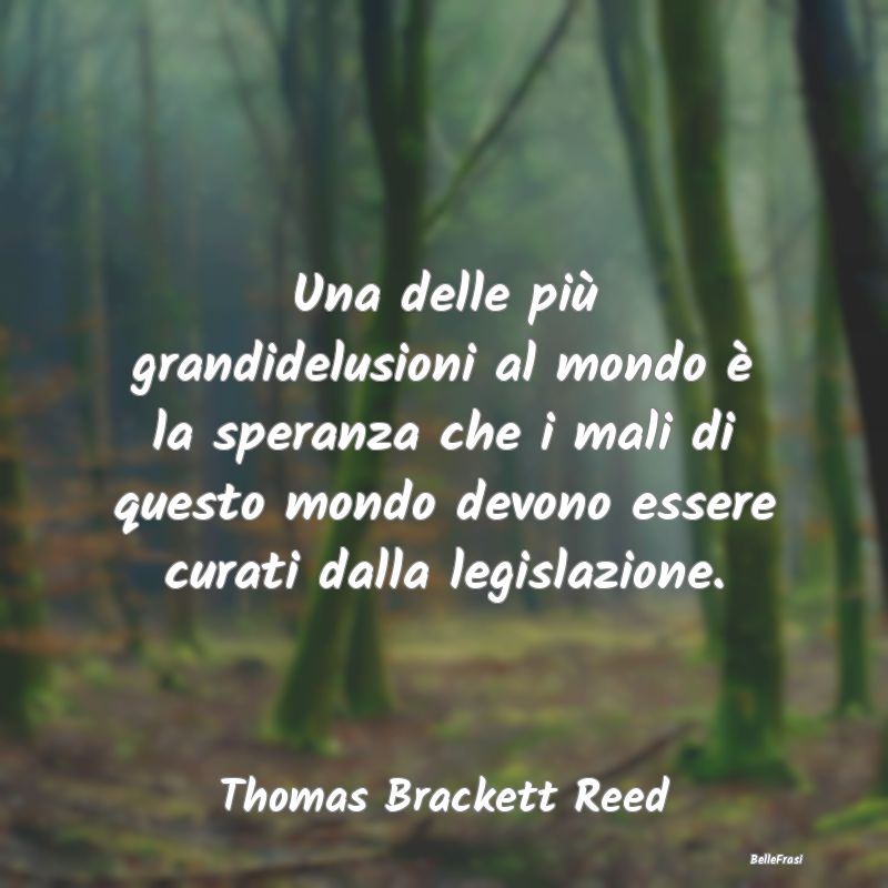 Frasi Prudenza - Una delle più grandidelusioni al mondo è la sper...