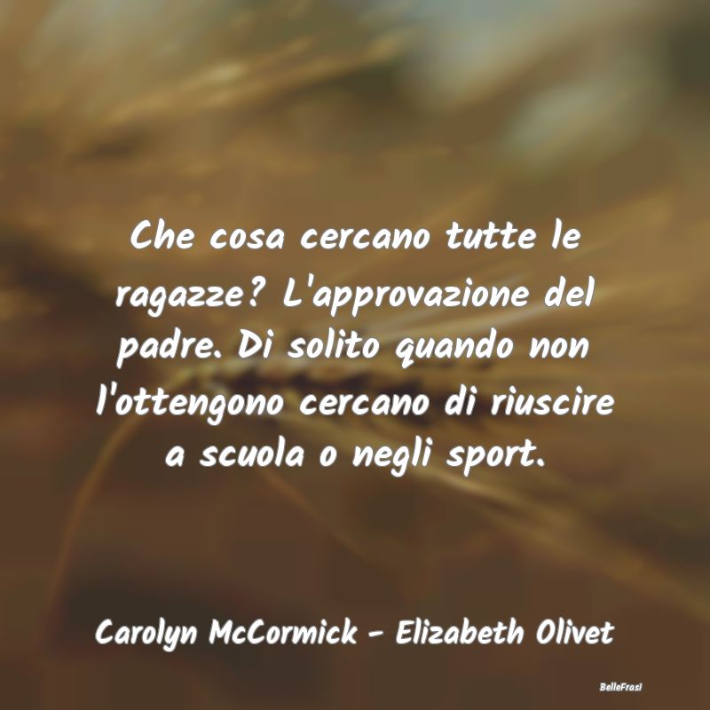 Frasi sull’approvazione - Che cosa cercano tutte le ragazze? L'approvazione ...