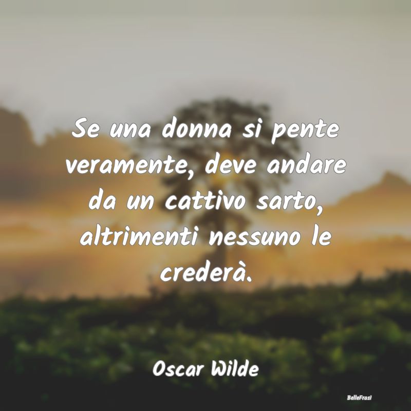 Frasi sul Pentimento - Se una donna si pente veramente, deve andare da un...