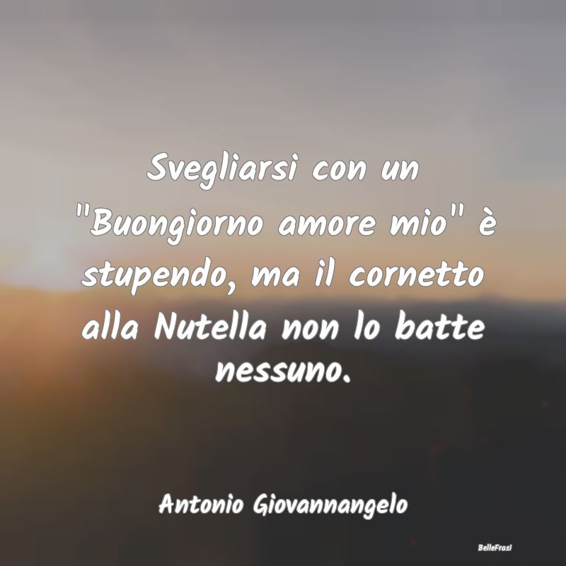 Frasi Abitudine - Svegliarsi con un 