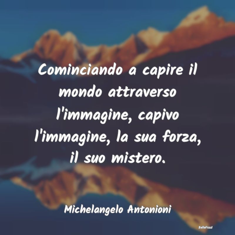 Frasi Apparenza - Cominciando a capire il mondo attraverso l'immagin...