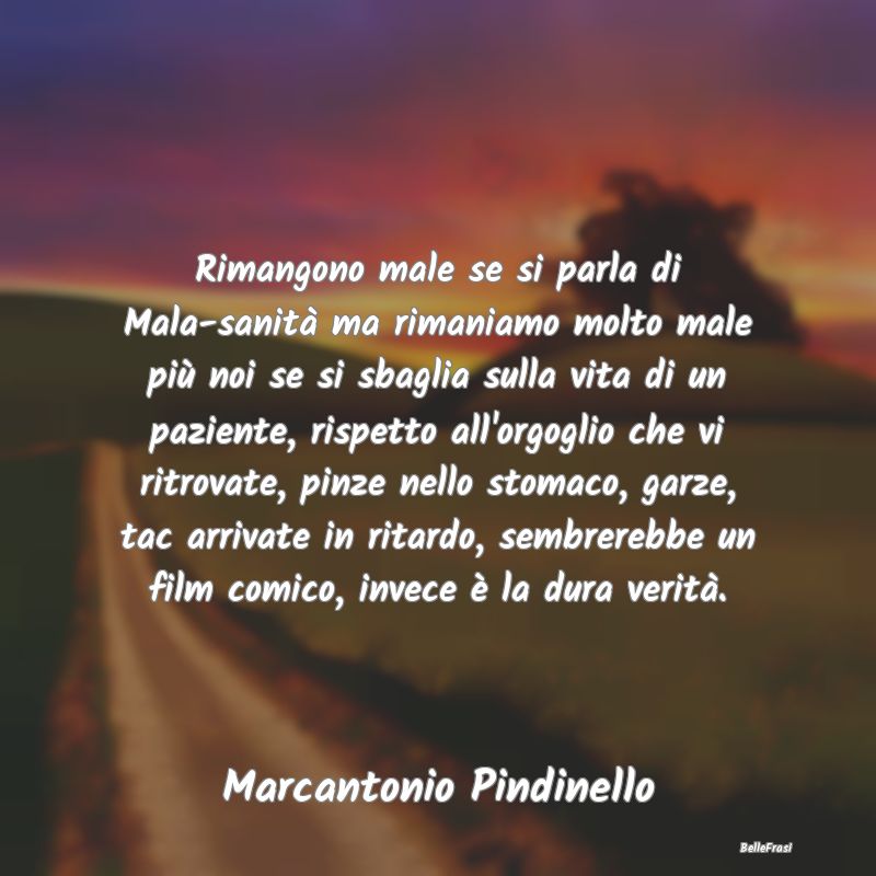 Proverbi sulla Salute - Rimangono male se si parla di Mala-sanità ma rima...