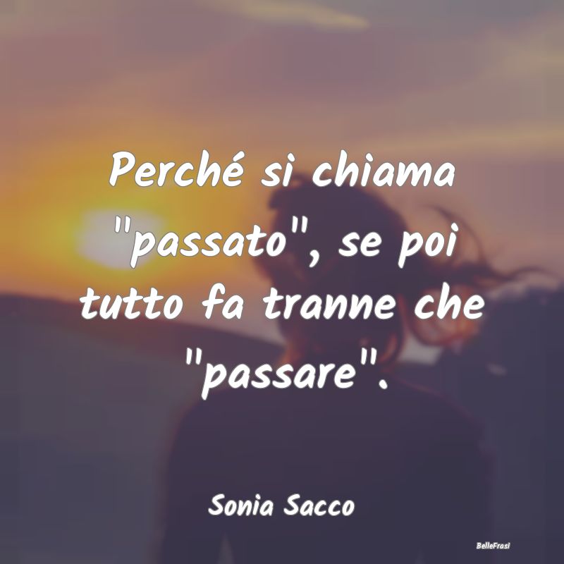 Frasi sulla Tristezza - Perché si chiama 