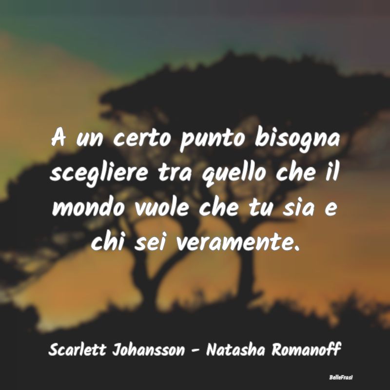 Frasi sulla Reputazione - A un certo punto bisogna scegliere tra quello che ...