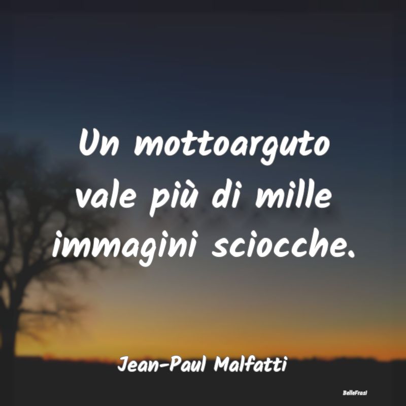 Frasi sulla Stupidità - Un mottoarguto vale più di mille immagini sciocch...