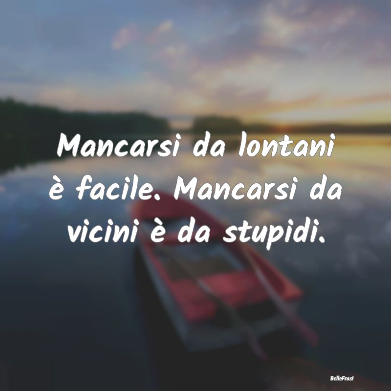 Frasi sulla Lontananza - ...