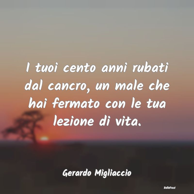 Proverbi sulla Salute - I tuoi cento anni rubati dal cancro, un male che h...