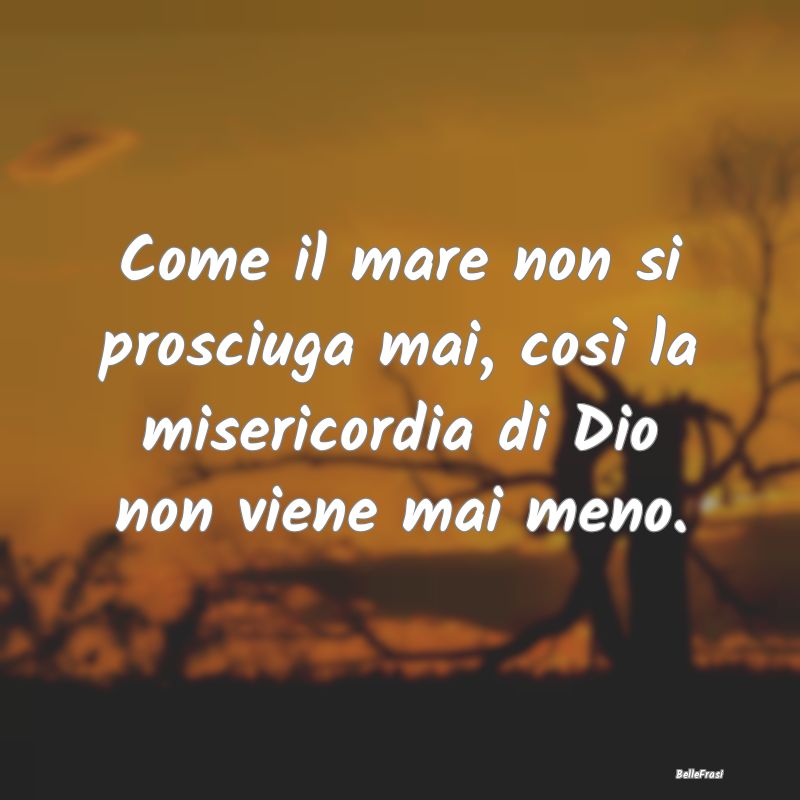 Proverbi Africani - Come il mare non si prosciuga mai, così la miseri...