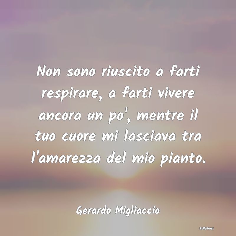 Proverbi sulla Salute - Non sono riuscito a farti respirare, a farti viver...