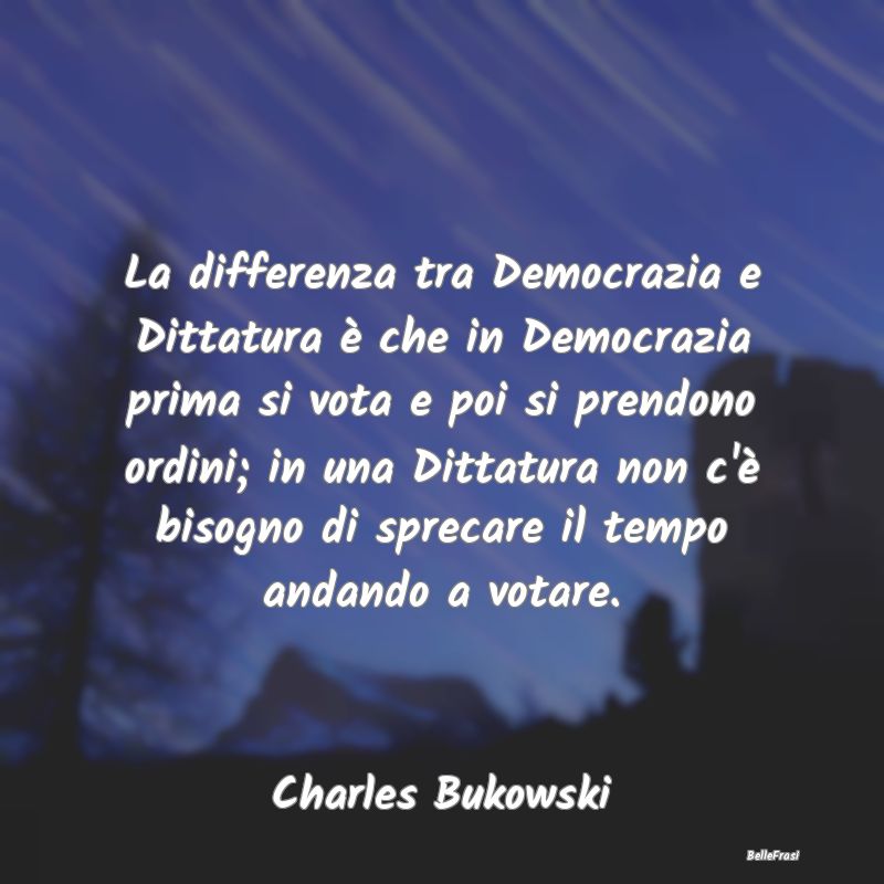 La differenza tra Democrazia e Dittatura è che in...