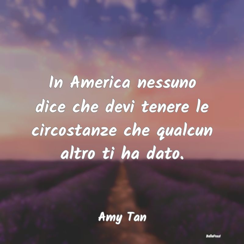 In America nessuno dice che devi tenere le circost...