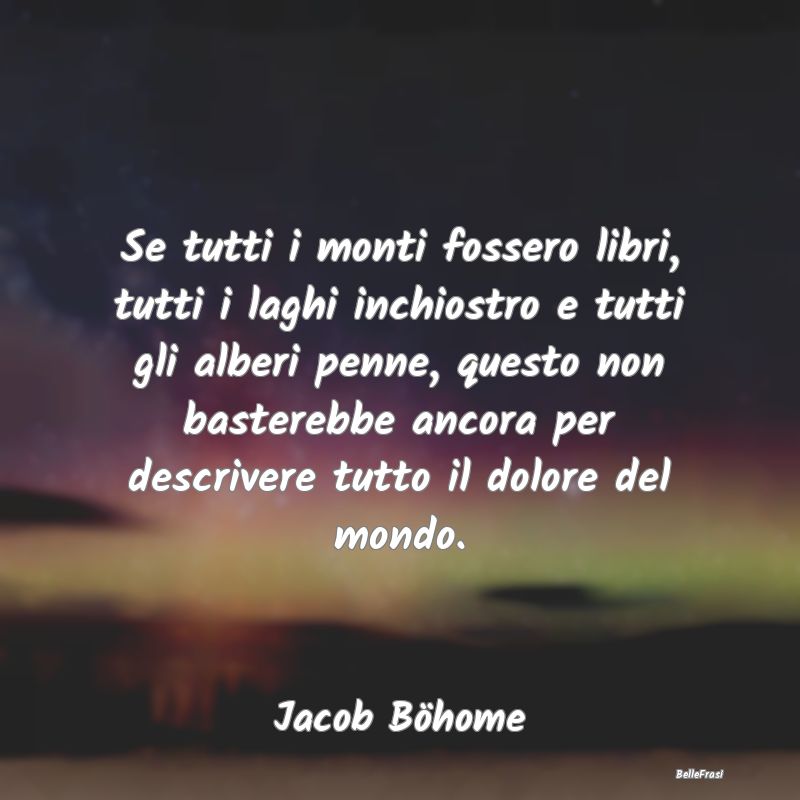 Se tutti i monti fossero libri, tutti i laghi inch...