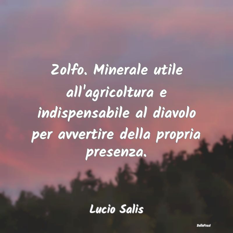 Zolfo. Minerale utile all'agricoltura e indispensa...