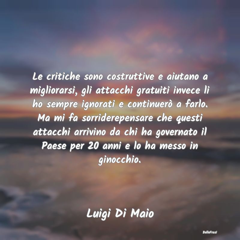 Frasi Critica - Le critiche sono costruttive e aiutano a migliorar...