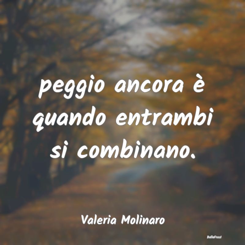 Proverbi sulla Salute - peggio ancora è quando entrambi si combinano....