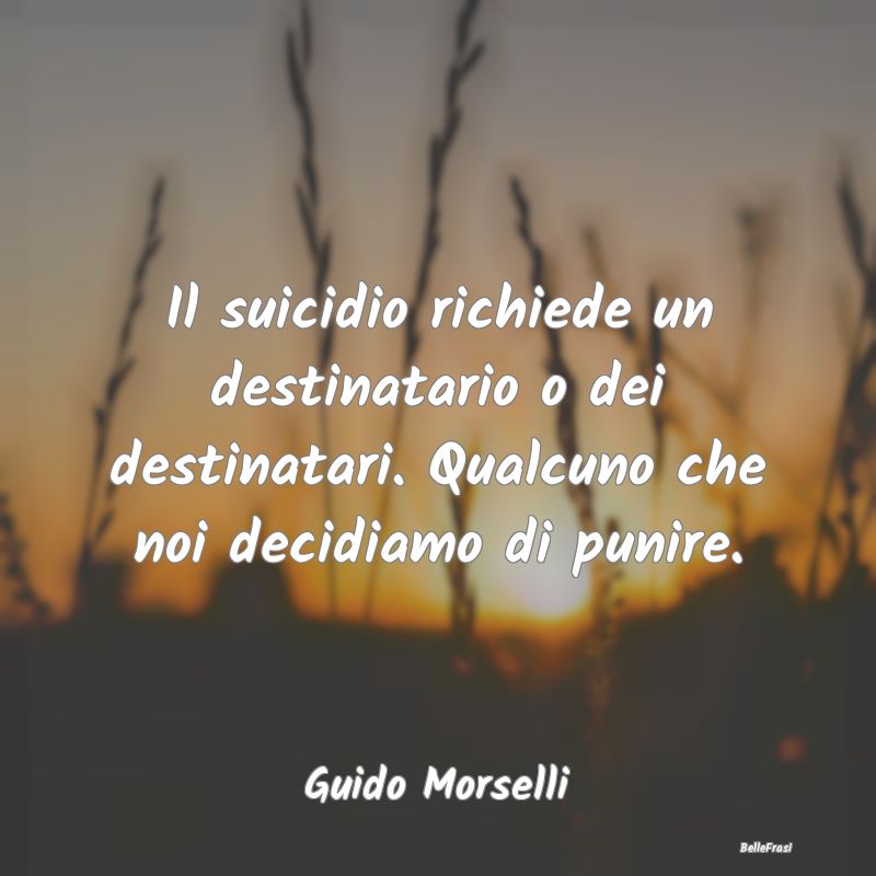 Il suicidio richiede un destinatario o dei destina...