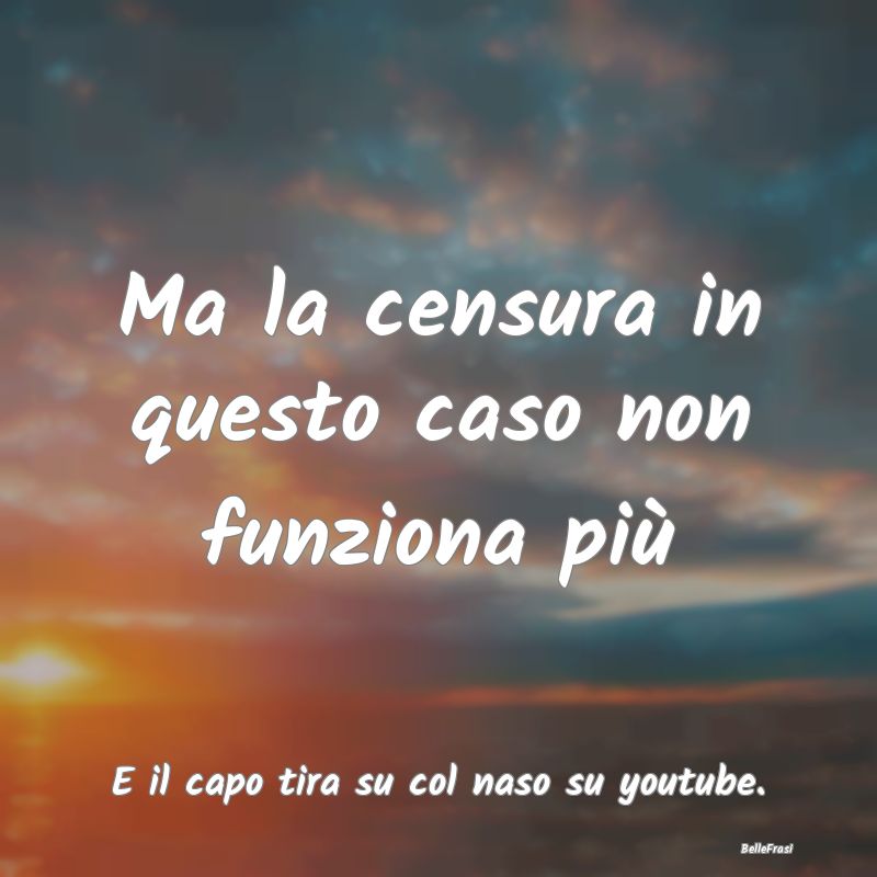 Frasi sulla censura - ...