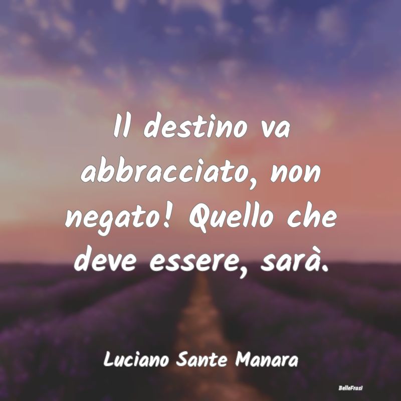 Frasi sull'Adattamento - Il destino va abbracciato, non negato! Quello che ...