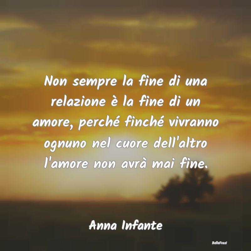 Frasi sulla Tristezza - Non sempre la fine di una relazione è la fine di ...