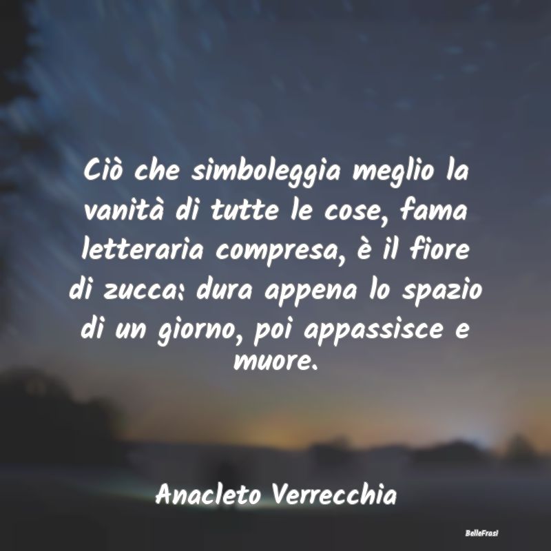 Ciò che simboleggia meglio la vanità di tutte le...