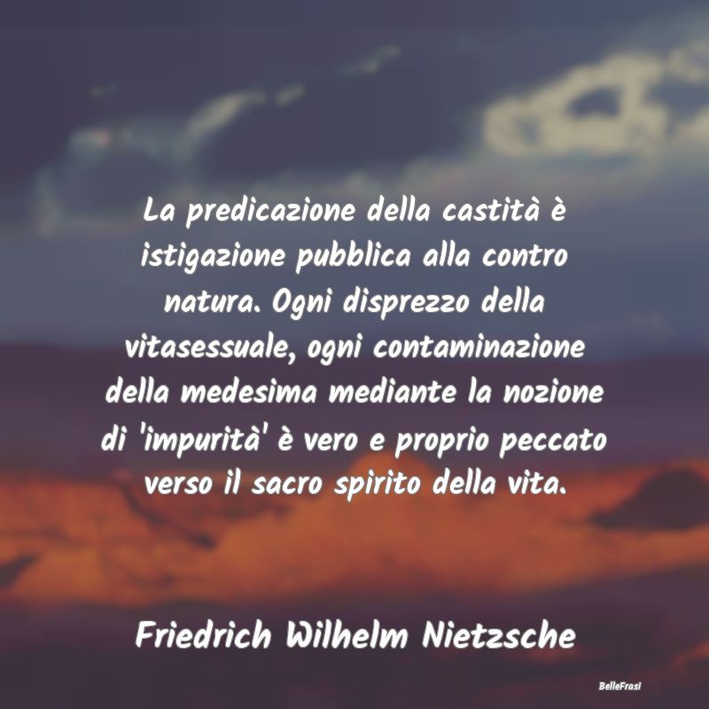 Frasi Castità - La predicazione della castità è istigazione pubb...