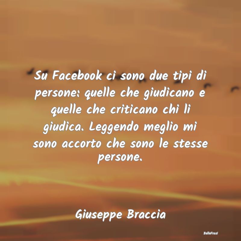 Frasi Critica - Su Facebook ci sono due tipi di persone: quelle ch...