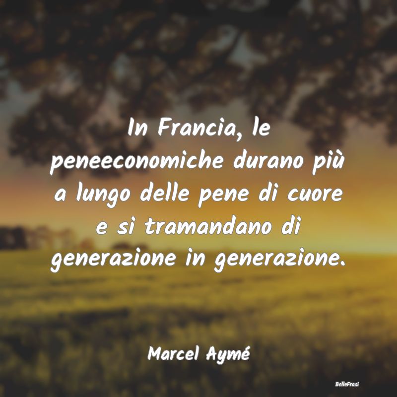 In Francia, le peneeconomiche durano più a lungo ...