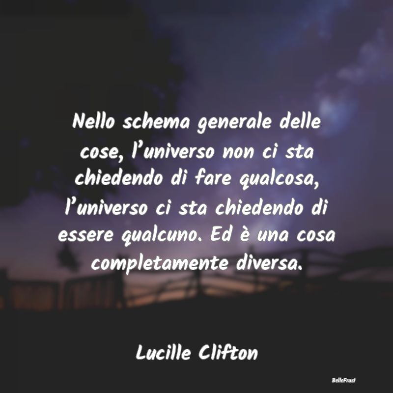 Nello schema generale delle cose, l’universo non...