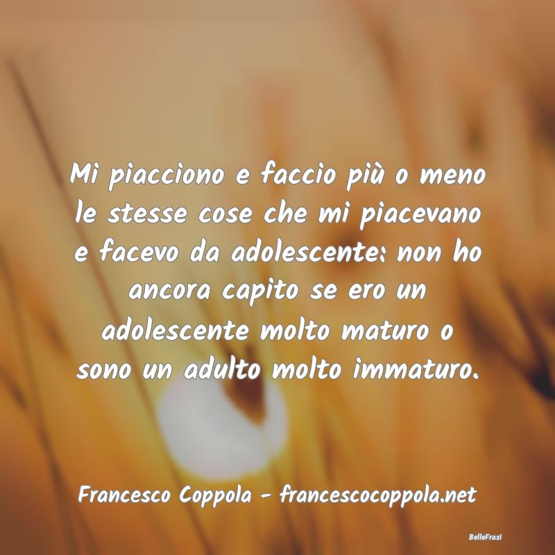 Mi piacciono e faccio più o meno le stesse cose c...