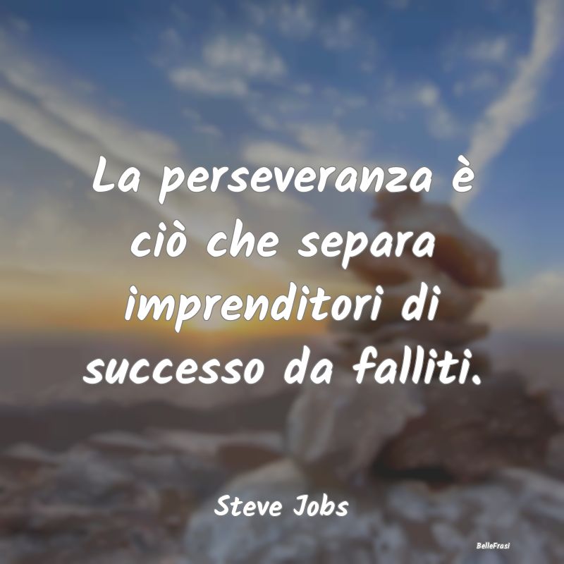La perseveranza è ciò che separa imprenditori di...