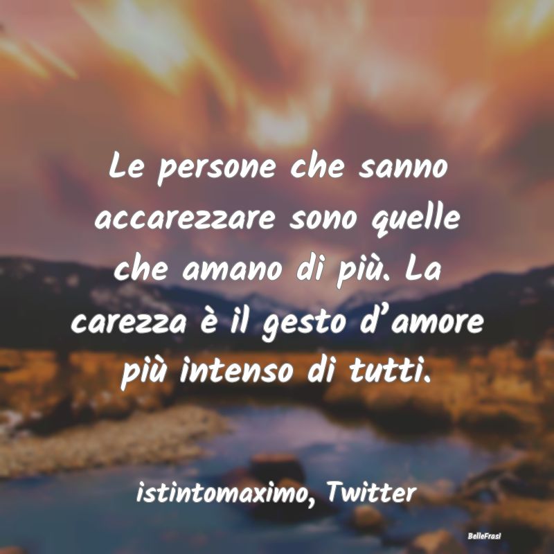 Frasi sulle Carezze - ...