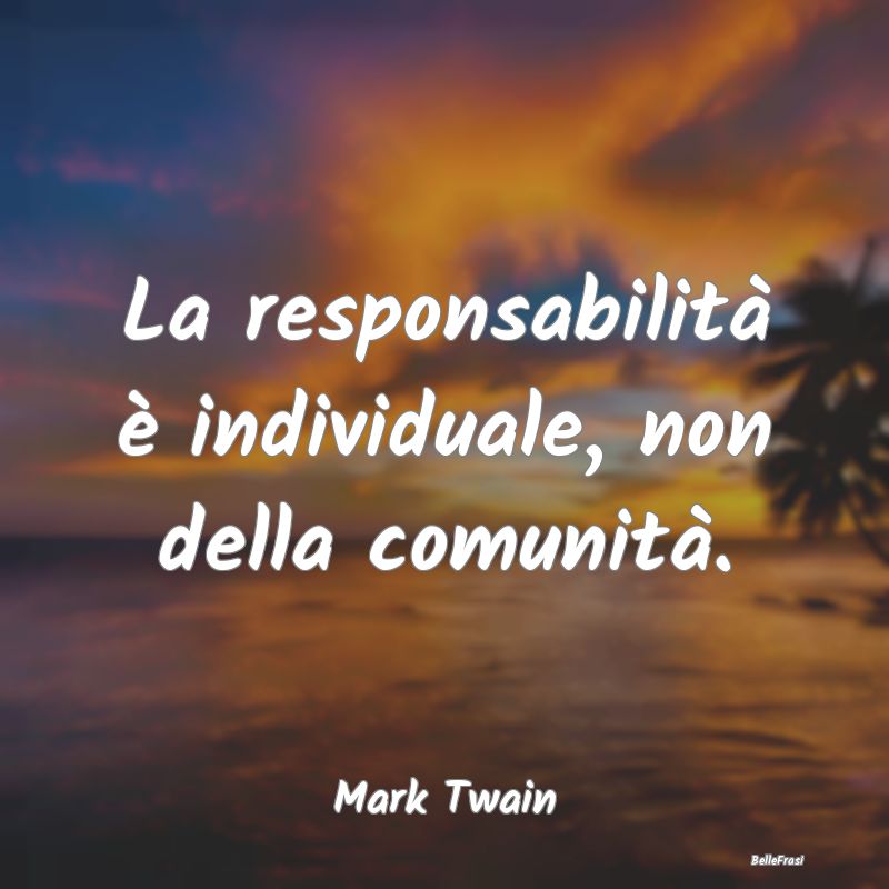 La responsabilità è individuale, non della comun...