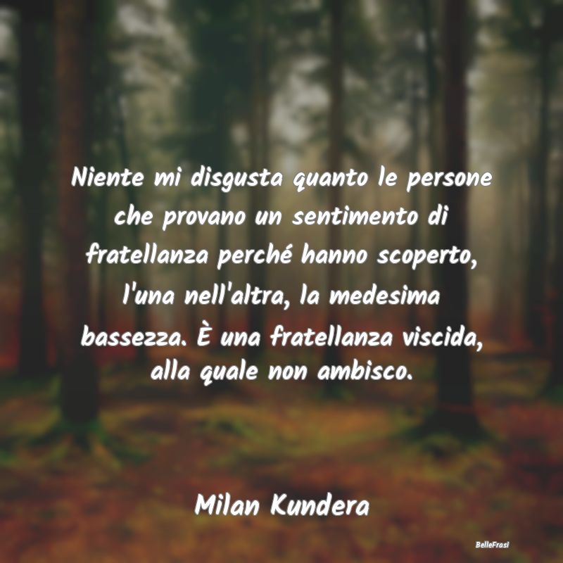 Niente mi disgusta quanto le persone che provano u...