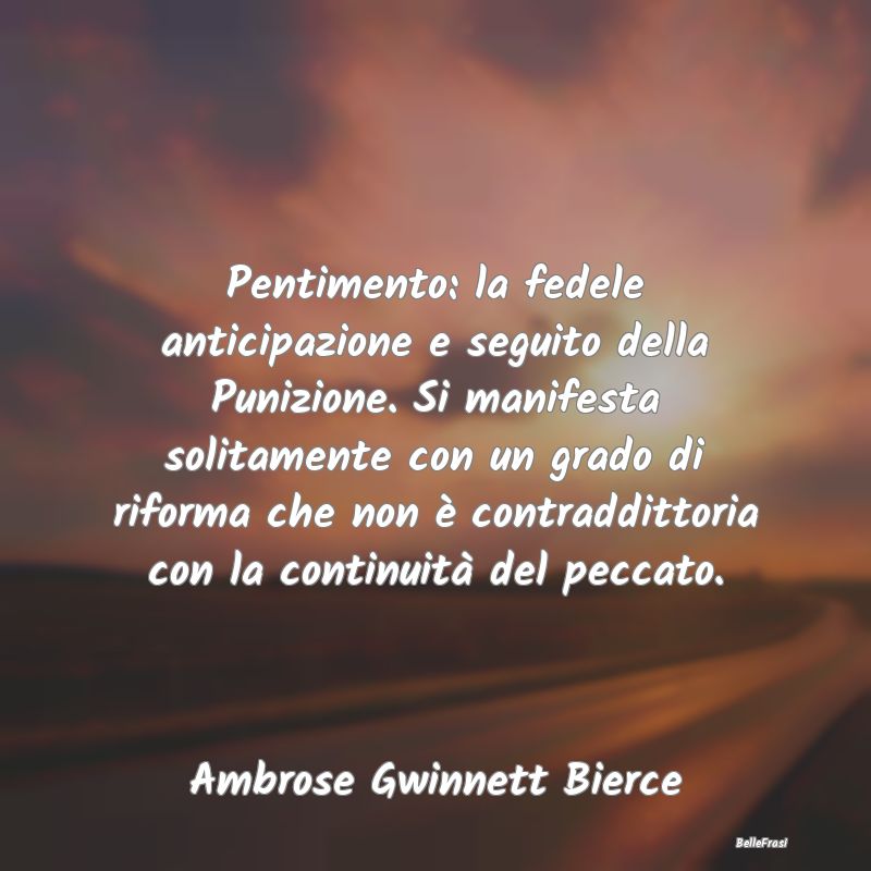 Frasi sul Pentimento - Pentimento: la fedele anticipazione e seguito dell...