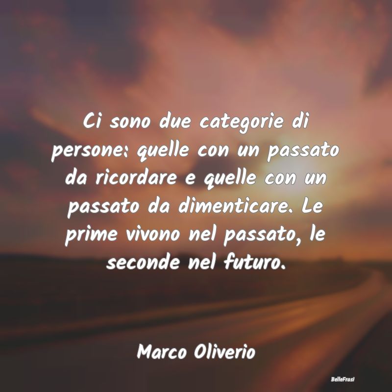 Frasi Abitudine - Ci sono due categorie di persone: quelle con un pa...